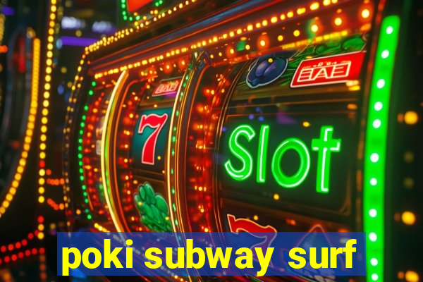 poki subway surf